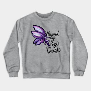 Powered by Pixie Dust Purple Fairy Crewneck Sweatshirt